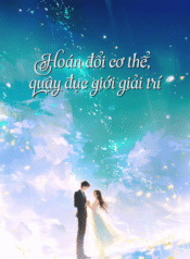 hoan-doi-co-the-quay-duc-gioi-giai-tri
